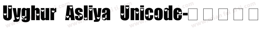 Uyghur Asliya Unicode字体转换